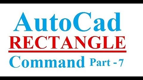 AutoCAD RECTANGLE Command Tutorial | Part-7 | RECTANGLE Command Bangla Tutorial by Chapter BD