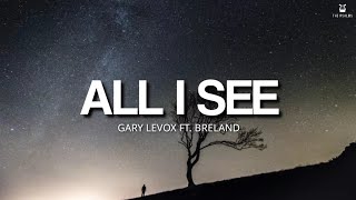 All I See - Gary LeVox (Lyrics Video)