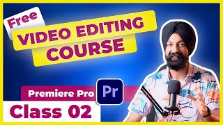 Premiere Pro Course ✨ Class 02 ✅ Learn Video Editing 👉🏻 in Hindi | SEQUENCES, TRANSITIONS and MORE