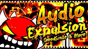 [SUPER EXTR3ME DEMON] | "Audio Expulsion" 100% COMPLETE By GoodSmile & More! | Geometry Dash [2.11]