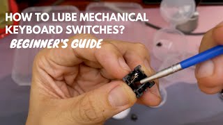 Mechanical Keyboard Switch Lubing Tutorial