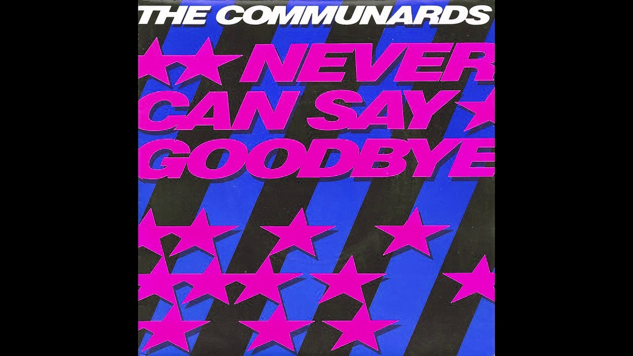The Communards - Never Can Say Goodbye (Shep Pettibone Extended Mix Re-Edit)