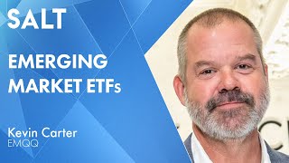 Kevin Carter: Emerging Market ETFs | SALT Talks #247