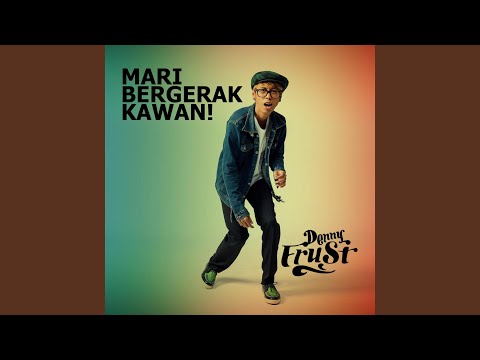 Mari Bergerak Kawan!