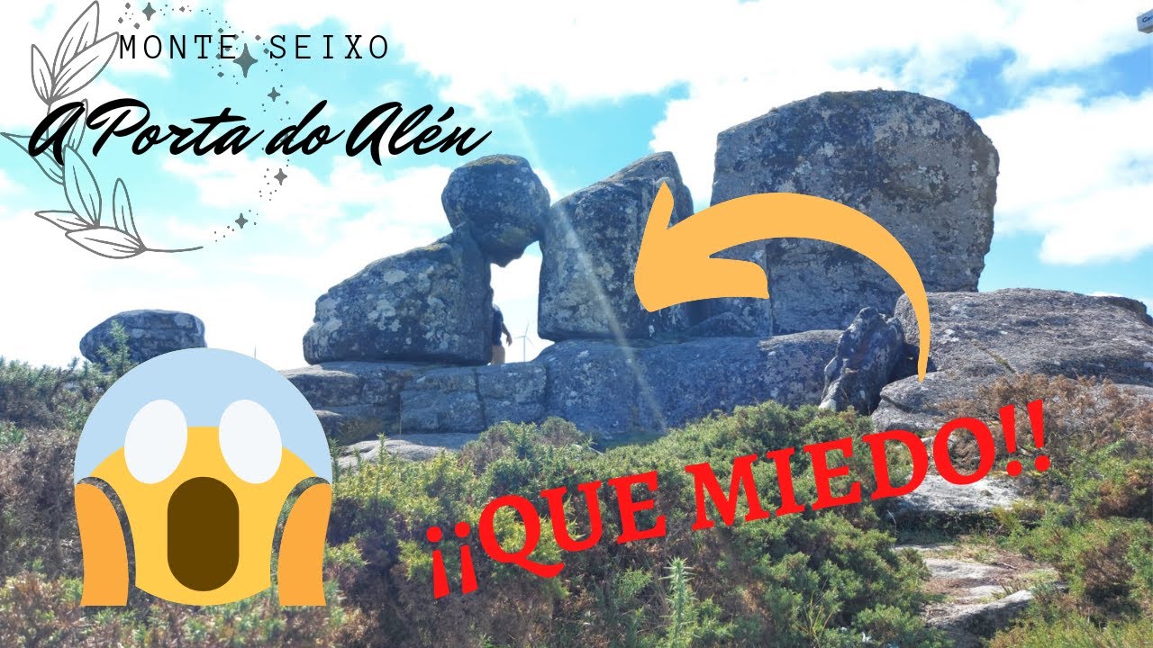 🚨 (Secretos de Galicia II) A PORTA DO ALÉN, MONTE SEIXO 😱