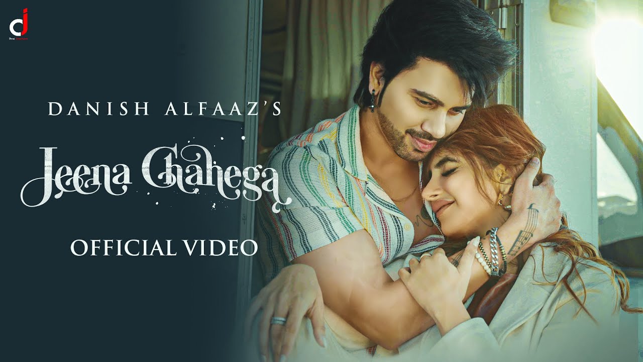 ⁣Jeena Chahega (Official Video) | Danish Alfaaz | Miesha Iyer | ALFAAZ 2.0 | Hindi Song
