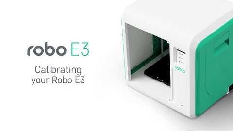 Robo E3 Calibration Guide