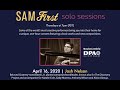 Capture de la vidéo Sam First Solo Sessions | Josh Nelson 04.16.20