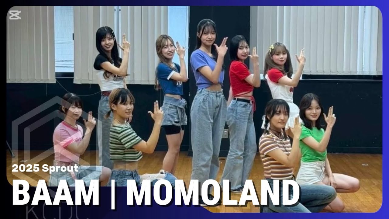 MOMOLAND＂BAAM＂-2025 Sprout【K-POP Cover Dance】