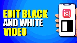 How To Edit Black And White Video In Inshot (Step-by-Step Guide) screenshot 5