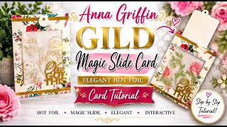 Anna Griffin Gild Magic Slide Card | Elegant Hot Foil Card Tutorial | Craft With Me