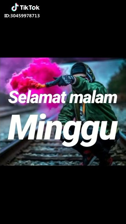 Tik tok selamat malam minggu ....