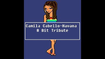 Havana [8 Bit Cover Tribute to Camila Cabello]