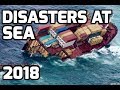 Disasters at Sea and at Loading Docks (Compilation) - 2018