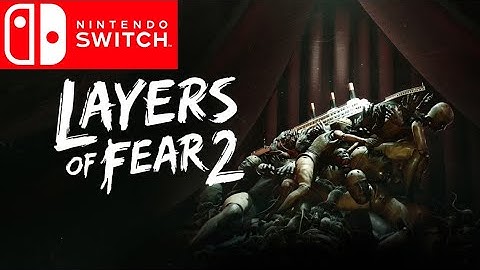 Layers Of Fear 2 Nintendo Switch Gameplay Walkthrough Part 1 No Commentary