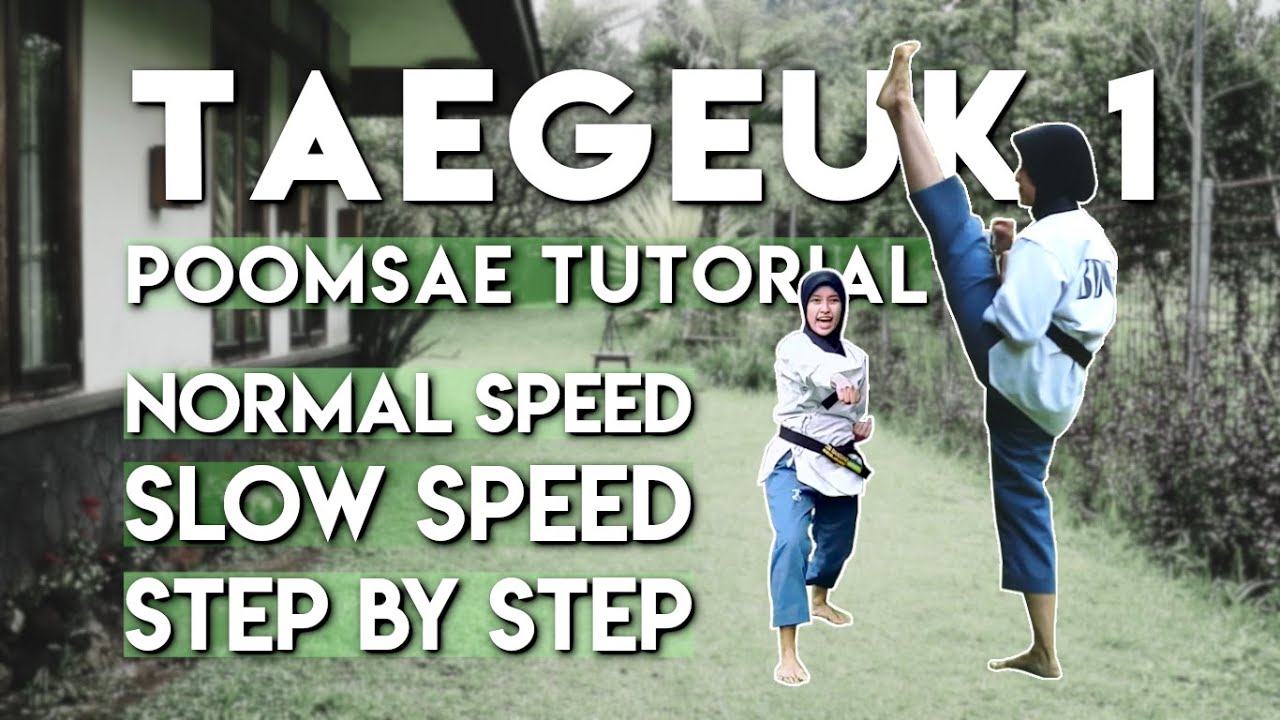 TAEGEUK 1 TAEKWONDO [Tampak Depan, Tampak Belakang, Slow Motion, Step by Step] || Poomsae Tutorial