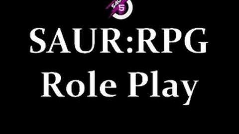 SAUR:RPG Role Play