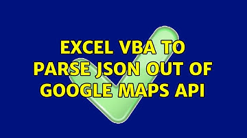 Excel VBA to parse JSON out of Google Maps API