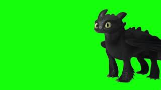 Toothless green screen video.