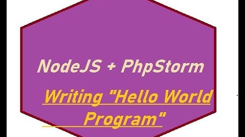 How to Write Node.js Program in PhpStorm