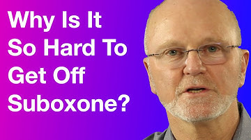 Why Is It So Hard To Get Off Suboxone?