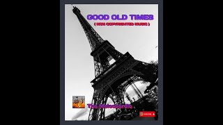 MUSIC FOR VLOG | NON COPYRIGHTED MUSIC | GOOD OLD TIMES