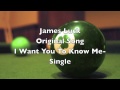 James luck i want you to know me single