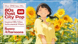 [BGM | 1h+] Golden Summer 🌻 Dreamy 80s Post-City Pop for Sunny Afternoons | Vol.98