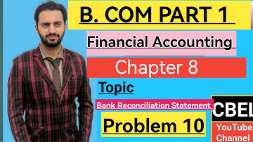 B. Com part 1 subject financial Accounting chapter Bank Reconciliation Statement /problem no 10/ADC