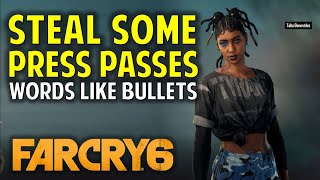 Steal Some Press Passes | Words Like Bullets | FAR CRY 6