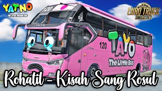 SEDIH DENGER SHOLAWAT ROHATIL - KISAH SANG ROSUL VERSI BUS YATNI