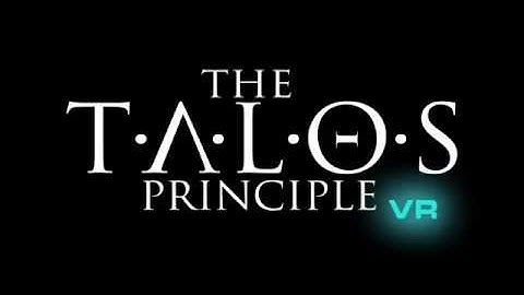 The Talos Principle Teaser Trailer (Croteam) - Vive