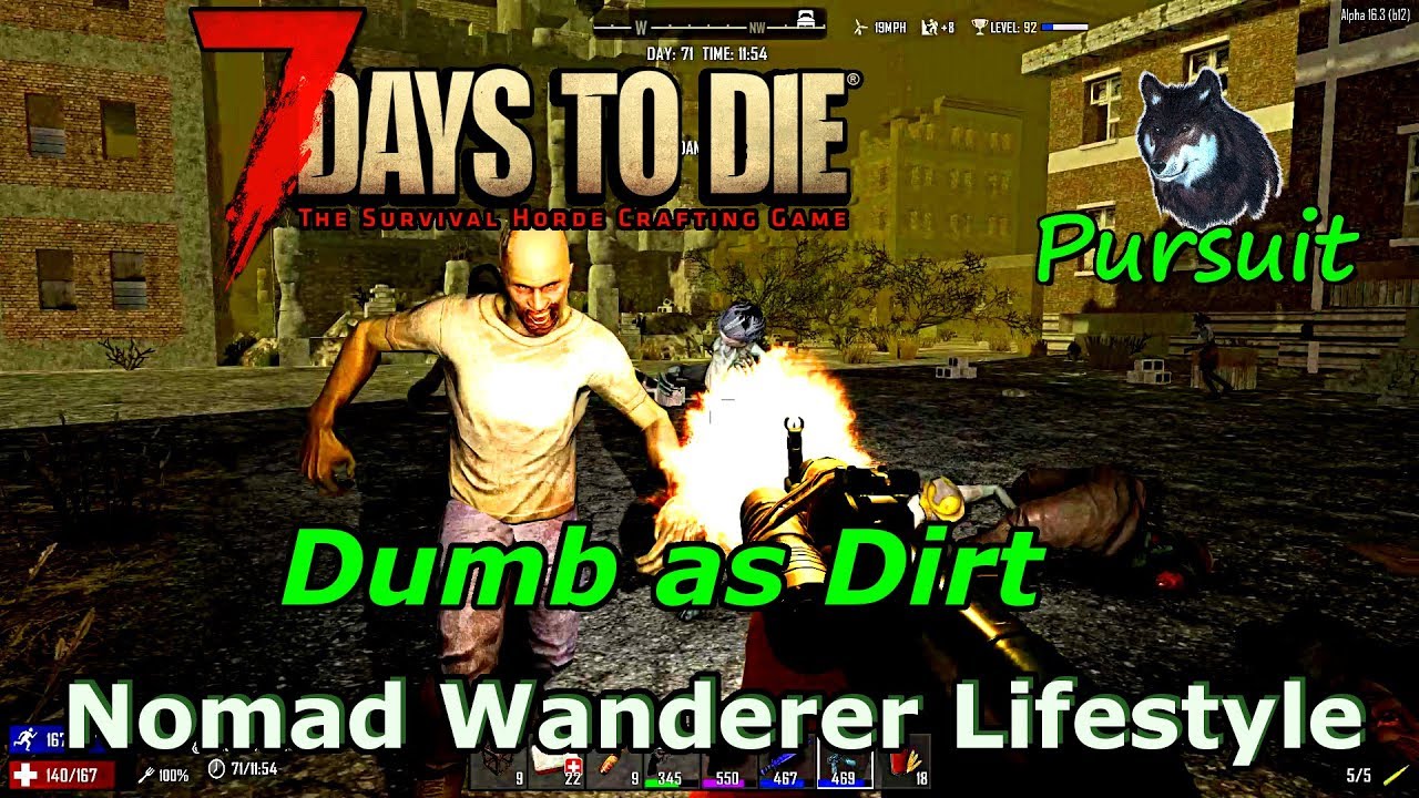 Dumb as Dirt 7 Days To Die A16 NWL YouTube