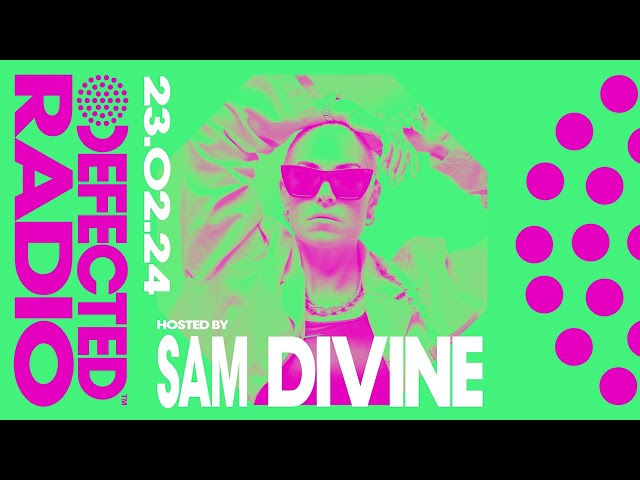 Defected Radio Show Hosted by Sam Divine - 23.02.24 class=