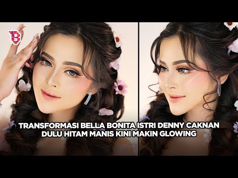 Dulu hitam manis kini makin glowing, ini 11 transformasi Bella Bonita istri Denny Caknan
