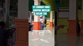 10 Sunnah Yang Banyak Muslim Belum Tau #informasi #fyp #trending #pengetahuanislam #shorts
