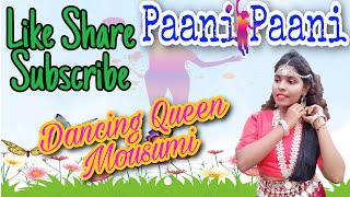 Paani Paani Cover Dance By Mousumi Dancing Queen Mousumi