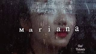 Mariana // Original song by Justin