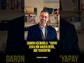 Daron Acemoğlu: "Yapay Zeka Bir Kader Değil, Bir Tercihtir!