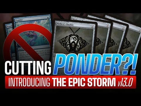 We're CUTTING PONDER? Mishra's Bauble in The EPIC Storm v13.0! Magic: The Gathering Legacy Combo MTG