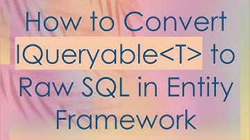 How to Convert IQueryable T  to Raw SQL in Entity Framework