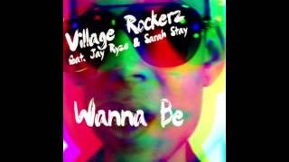 " DAMON PAUL REMIX " Village Rockerz ft. Jay Ryze & Sarah Stay - Wanna Be