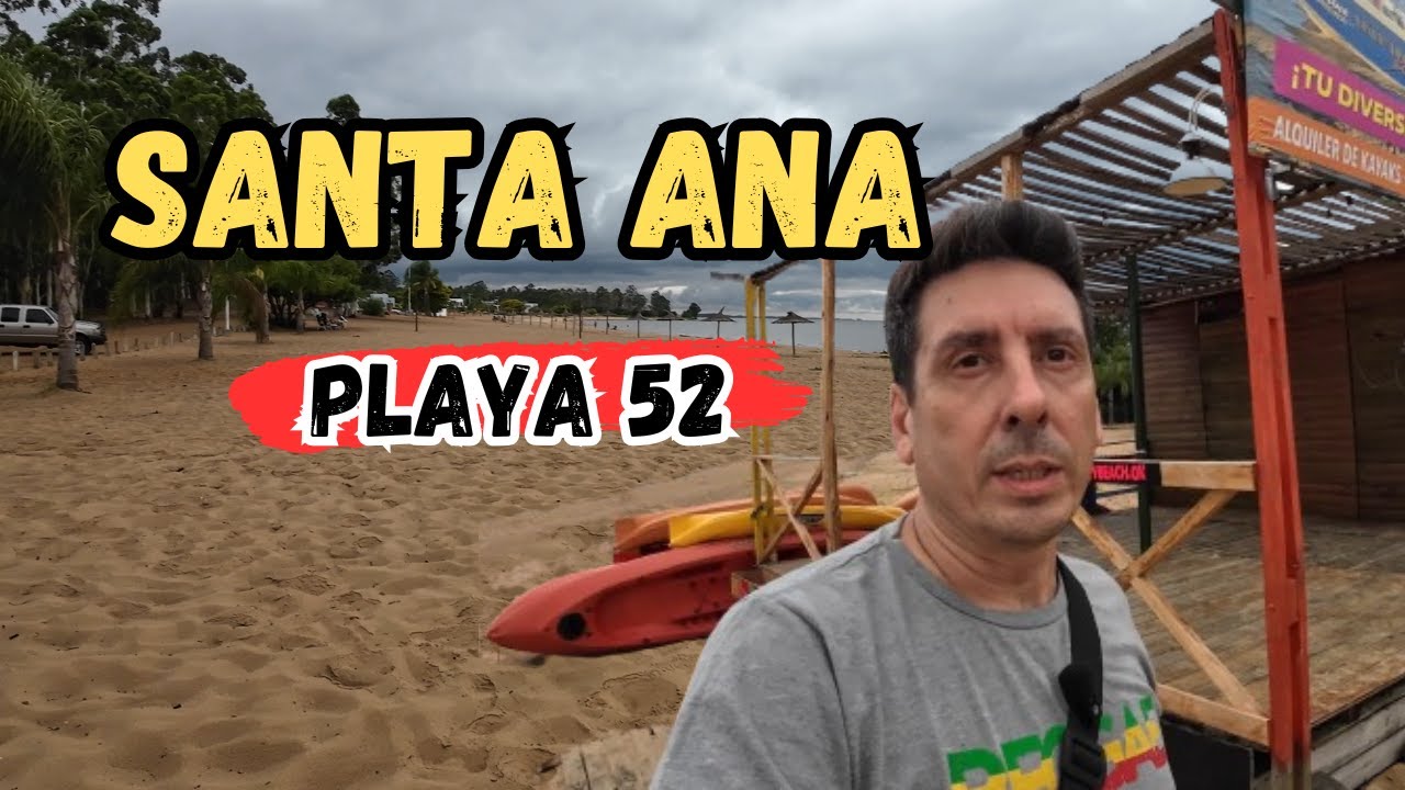 Descubrí SANTA ANA - PLAYA 52 - Paraíso Entrerriano. Un Destino TURÍSTICO Emergente IMPERDIBLE