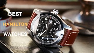 Hamilton Best watches to buy in 2022