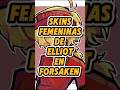 Las SKINS FEMENINAS de ELLIOT en FORSAKEN. ✨ #forsaken #roblox