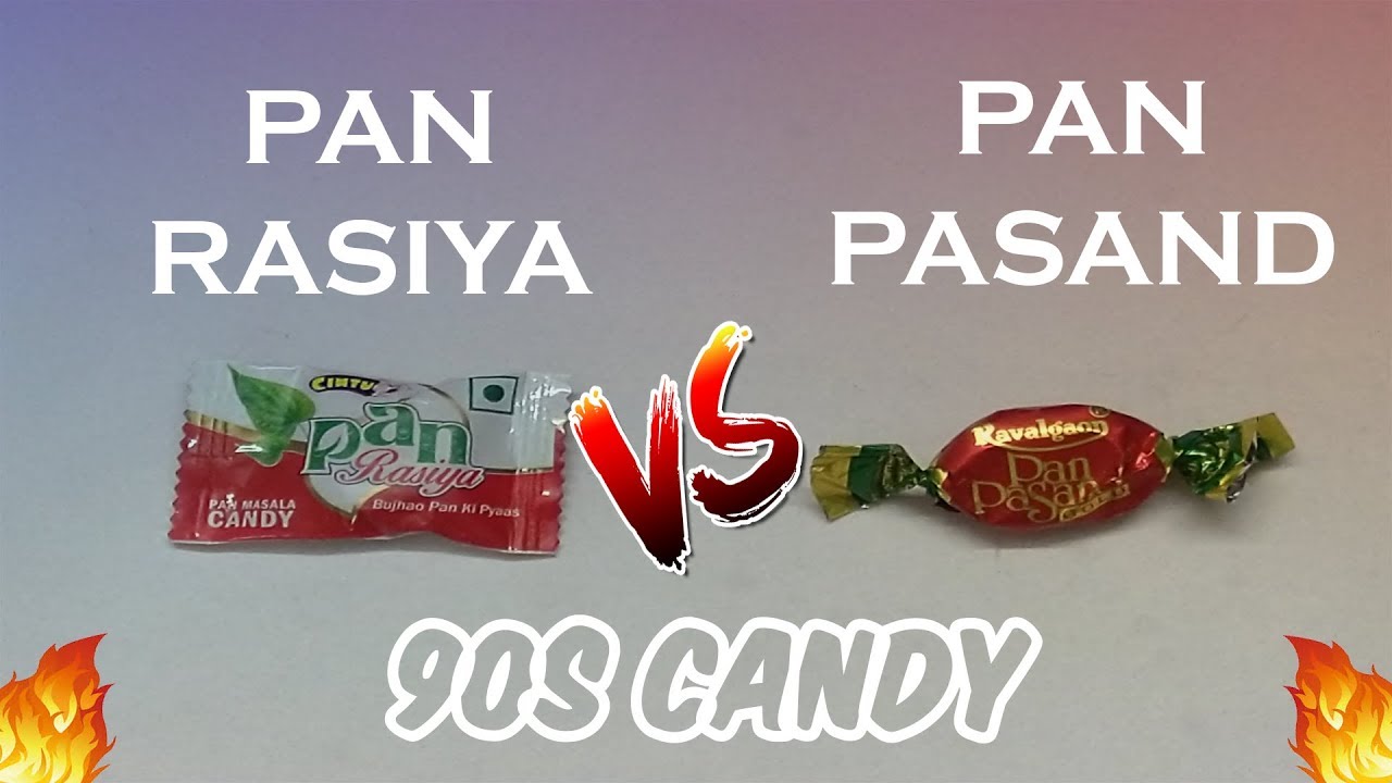 PAN RASIYA vs PAN PASAND 90s BEST CANDY TASTE TEST IN 2018 YouTube