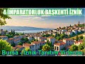 4 İMPARATORLUK BAŞKENTİ İZNİK / BURSA - İZNİK TANITIM VİDEOSU / NICEA / YEŞİL İLE MAVİNİN HER TONU
