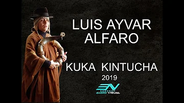 LUIS AYVAR ALFARO -  KUKA KINTUCHA 2019