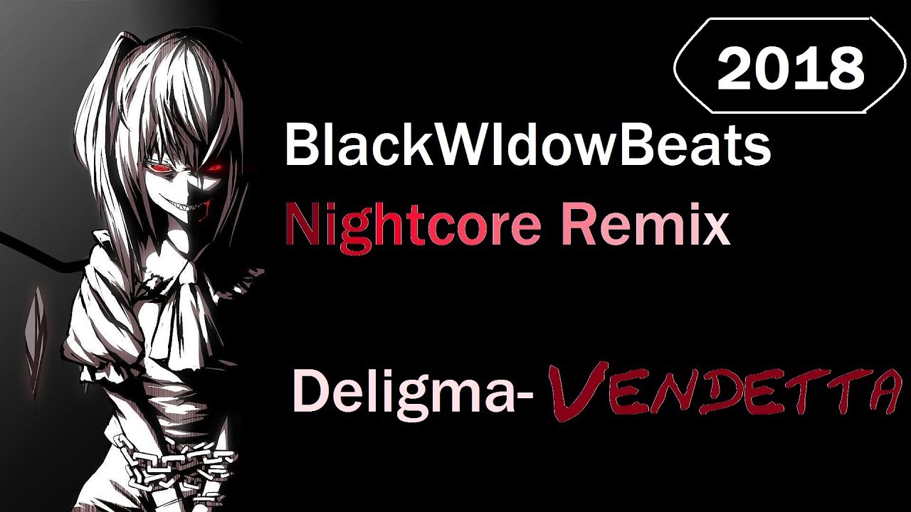 Deligma- Vendetta [BlackWidowBeats Nightcore Remix]