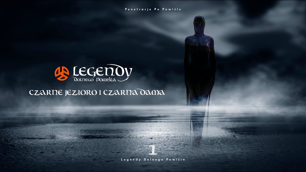 Legendy Dolnego Powiśla - Czarna Dama i Czarne Jezioro (S02E01)